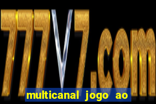 multicanal jogo ao vivo bahia